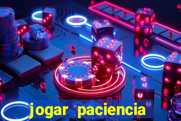 jogar paciencia haja paciencia